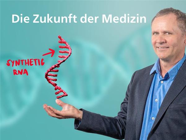 Titel "Die Zukunft der Medizin" und ein synthetischer RNA-Strang.